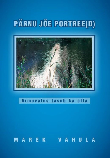 Pärnu jõe portree(d)